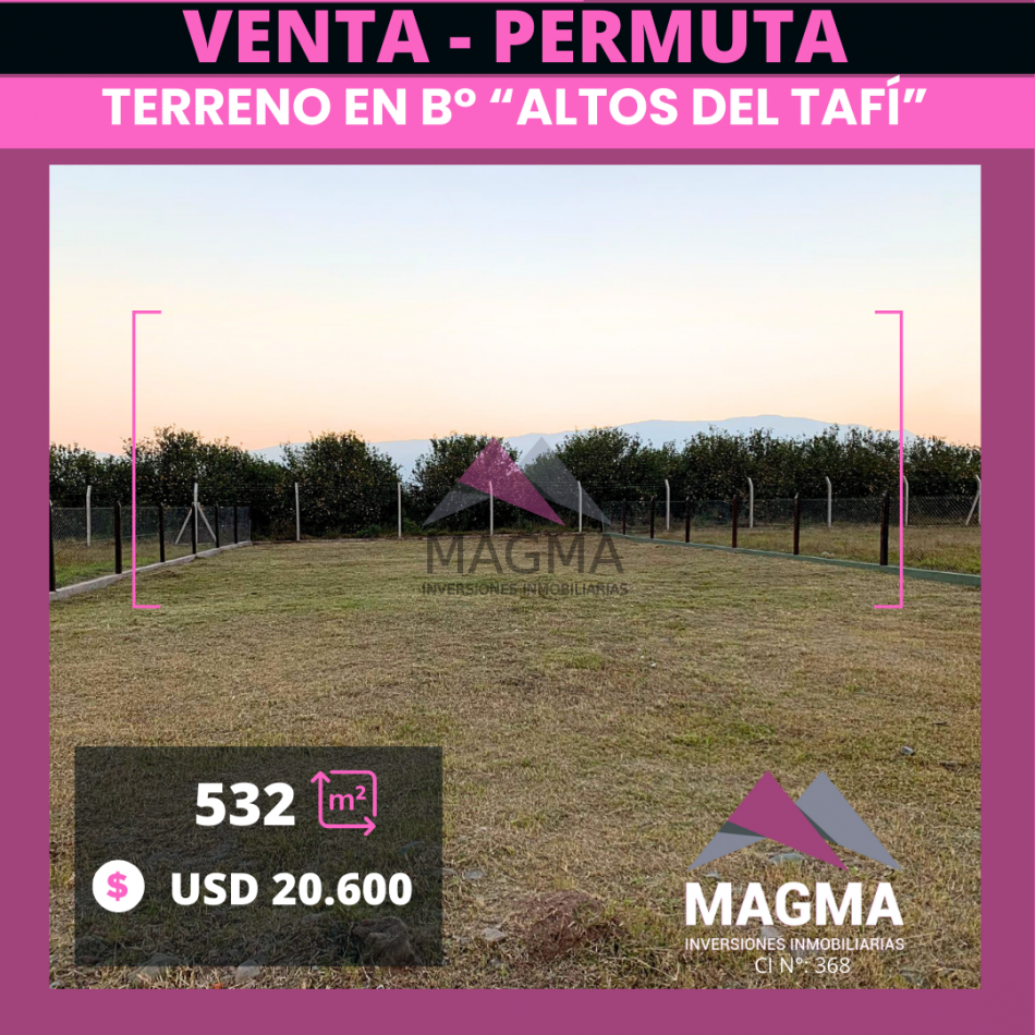 VENTA - PERMUTA Lote en Barrio "Altos del Tafi"
