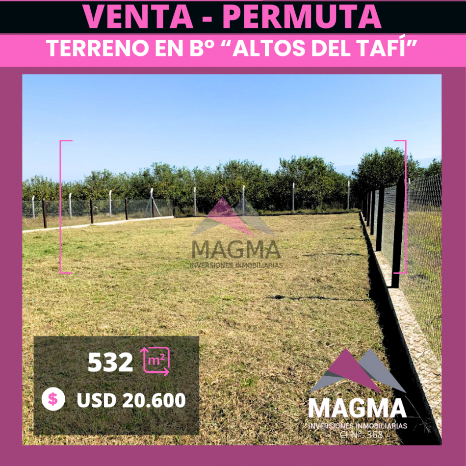 VENTA - PERMUTA Lote en Barrio "Altos del Tafi"